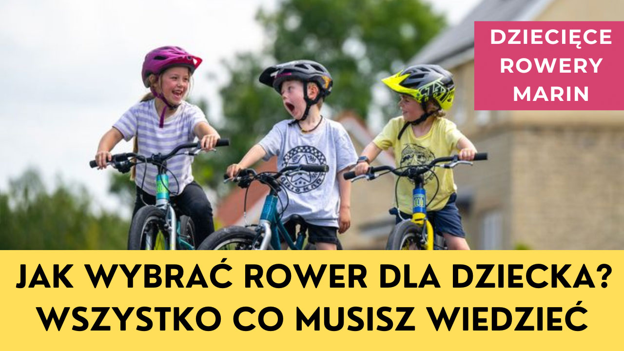 Przewodnik doboru rozmiaru roweru dla dziecka – kolekcja Marin Bikes Kids 11